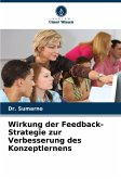 Wirkung der Feedback-Strategie zur Verbesserung des Konzeptlernens Wirkung der Feedback-Strategie zur Verbesserung des Konzeptlernens