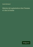 Histoire de la génération chez l'homme et chez la femme Histoire de la génération chez l'homme et chez la femme