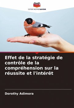 Cover Effet de la stratégie de contrôle de la compréhension sur la réussite et l'intérêt