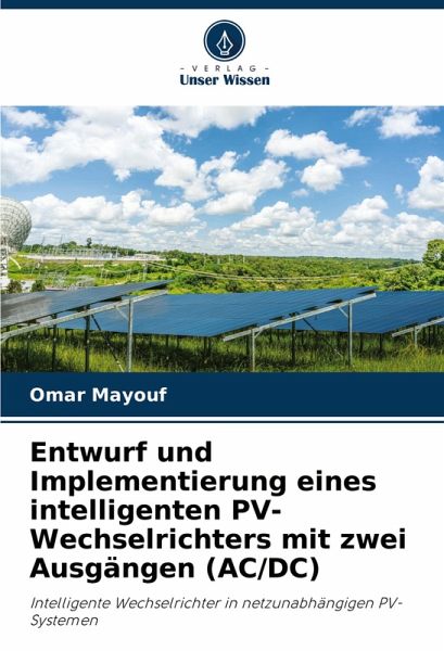 Entwurf und Implementierung eines intelligenten PV-Wechselrichters mit zwei Ausgängen (AC/DC)
