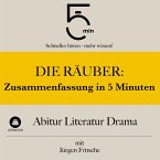 Die Räuber: Zusammenfassung in 5 Minuten (MP3-Download)
