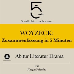 Woyzeck: Zusammenfassung in 5 Minuten (MP3-Download) - 5 Minuten; Lektüreliste; Fritsche, Jürgen