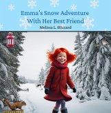 Emma's Snow Adventure With Her Best Friend (eBook, ePUB) Emma's Snow Adventure With Her Best Friend (eBook, ePUB)