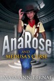 AnaRose and Medusa's Curse (AnaRose Adventures, #3) (eBook, ePUB)