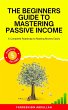 The Beginners Guide to Mastering... - Bild 1