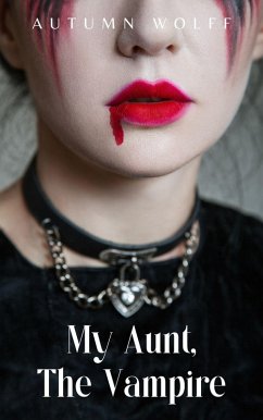 Cover My Aunt, The Vampire (eBook, ePUB)