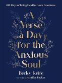 A Verse a Day for the Anxious Soul (eBook, ePUB) A Verse a Day for the Anxious Soul (eBook, ePUB)