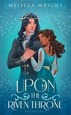 Upon the Riven Throne (Rivenwilde, #3) (eBook, ePUB) Upon the Riven Throne (Rivenwilde, #3) (eBook, ePUB)