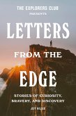 The Explorers Club Presents: Letters from the Edge (eBook, ePUB) The Explorers Club Presents: Letters from the Edge (eBook, ePUB)