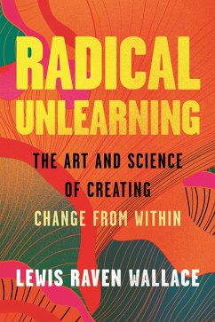 Radical Unlearning (eBook, ePUB) - Wallace, Lewis Raven