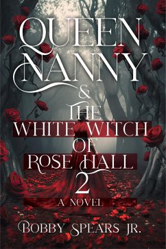 Queen Nanny & The White Witch of Rosehall 2 (eBook, ePUB) Cover Queen Nanny & The White Witch of Rosehall 2 (eBook, ePUB)