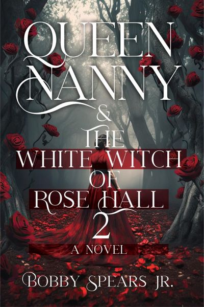 Queen Nanny & The White Witch of Rosehall 2 (eBook, ePUB) Queen Nanny & The White Witch of Rosehall 2 (eBook, ePUB)