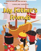 My Father's Friends (eBook, ePUB) My Father's Friends (eBook, ePUB)