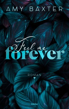 Feel me forever / Now and Forever Bd.2   (Mängelexemplar) - Baxter, Amy