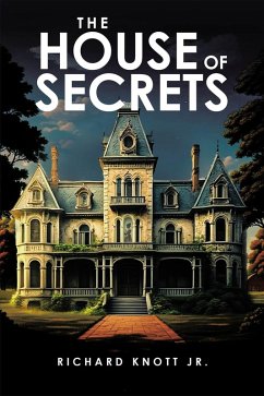 The House of Secrets (eBook, ePUB) - Knott Jr., Richard