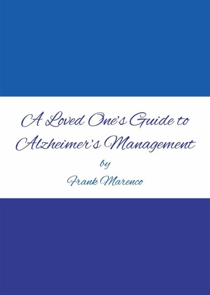 A Loved One's Guide to Alzheimer's Management (eBook, ePUB)