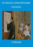 95 Teses De Lutero Explicadas (eBook, ePUB) 95 Teses De Lutero Explicadas (eBook, ePUB)