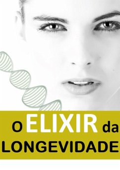 Cover O Elixir Da Longevidade (eBook, ePUB)