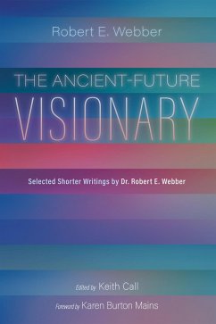 The Ancient-Future Visionary (eBook, ePUB) The Ancient-Future Visionary (eBook, ePUB)