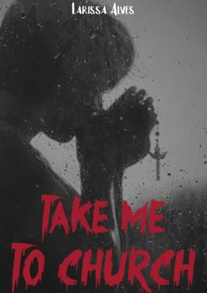 Take Me To Church (eBook, PDF)