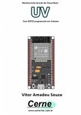 Monitorando Através Do Visual Basic Uv Com Esp32 Programado Em Arduino (eBook, PDF)
