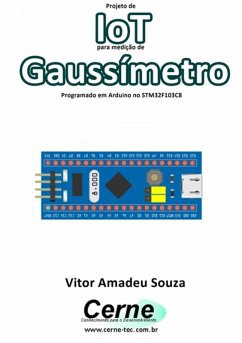 Projeto De Iot Para Medição De Gaussímetro Programado Em Arduino No Stm32f103c8 (eBook, PDF) - Souza, Vitor Amadeu