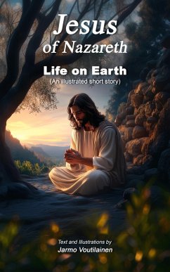 Jesus of Nazareth - Life on Earth (eBook, ePUB) - Voutilainen, Jarmo