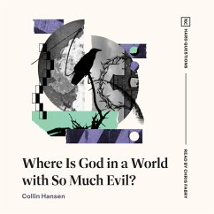 Where Is God in a World with So Much Evil? (MP3-Download) - Hansen, Collin