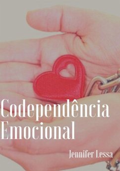 Codependência Emocional (eBook, ePUB) - Lessa, Jennifer