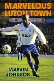 Marvelous Luton Town (eBook, ePUB)