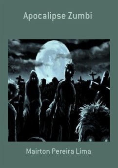 Apocalipse Zumbi (eBook, ePUB) - Lima, Mairton Pereira