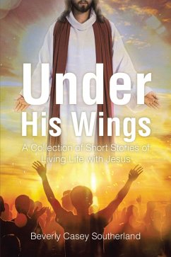 Under His Wings (eBook, ePUB) - Southerland, Beverly Casey