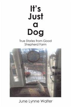 It's Just a Dog (eBook, ePUB) - Walter, June Lynne