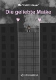 Die geliebte Maike (eBook, ePUB) Die geliebte Maike (eBook, ePUB)