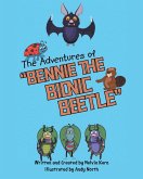 The Adventures of Bennie the Bionic Beetle (eBook, ePUB)