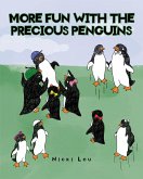 More Fun with the Precious Penguins (eBook, ePUB)