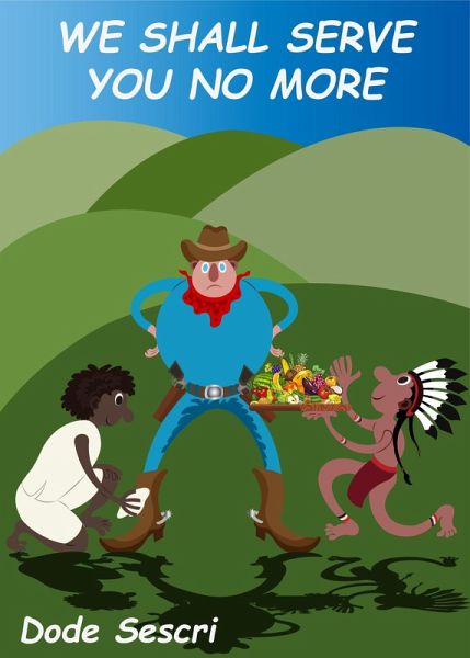 We Shall Serve You No More (Words To Elate) (eBook, ePUB)