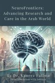 NeuroFrontier: Advancing Research and Care in the Arab World. (eBook, ePUB) NeuroFrontier: Advancing Research and Care in the Arab World. (eBook, ePUB)