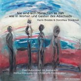 Nie sind sich Menschen so nah, wie in Worten und Gesten des Abschieds (MP3-Download) Nie sind sich Menschen so nah, wie in Worten und Gesten des Abschieds (MP3-Download)