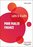 Les 5 clés pour parler Finance (eBook, ePUB)