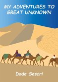 My Adventures to Great Unknown (Words To Elate, #19) (eBook, ePUB)