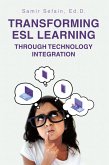 Transforming ESL Learning Through Technology Integration (eBook, ePUB)