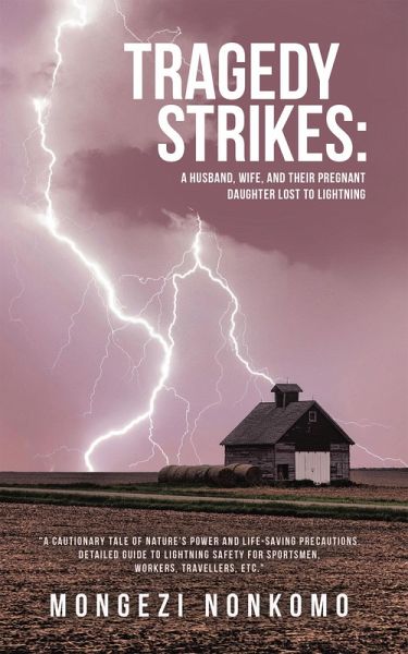 Tragedy Strikes: A Husband, Wife, and Their Pregnant Daughter Lost to Lightning (eBook, ePUB)