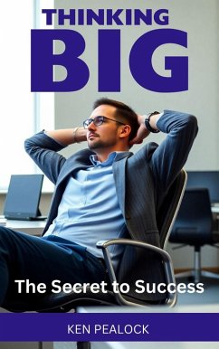 Thinking Big (eBook, ePUB) - Pealock, Ken