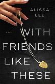 With Friends Like These (eBook, ePUB)