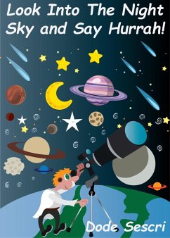 Cover Look into The Night Sky and Say Hurrah! (Words To Elate) (eBook, ePUB)