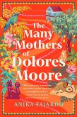 The Many Mothers of Dolores Moore (eBook, ePUB) The Many Mothers of Dolores Moore (eBook, ePUB)