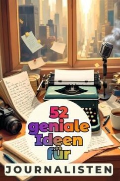 Cover 52 geniale Ideen für Journalisten