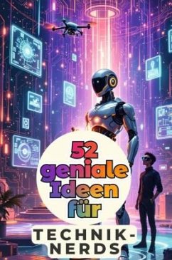 Cover 52 geniale Ideen für Technik-Nerds
