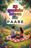 52 geniale Ideen für Paare 52 geniale Ideen für Paare